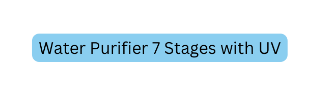 Water Purifier 7 Stages with UV